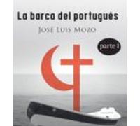 La Barca Del Portugués Tomo I (ebook)