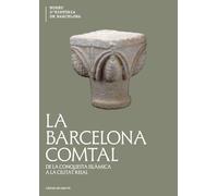 La Barcelona Comtal: De la conquesta Islàmica a la ciutat Reial: 44 (Llibrets de Sala)