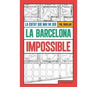 La Barcelona impossible: La ciutat que mai va ser (Divulgació)