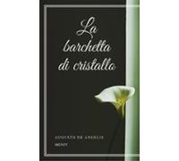 La Barchetta Di Cristallo (ebook)