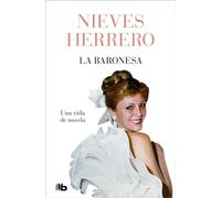 La Baronesa. Una vida de novela (Ficción)