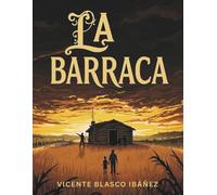 La Barraca: Una historia de injusticia, conflicto social y lucha por la supervivencia en la España rural