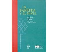 La barrera y el nivel: Estudio sociológico de la burguesía francesa moderna: 2 (Clásicos del Pensamiento Social (CIS))