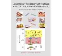 La barrera y microbiota intestinal y su contribución a nuestra salud: 90 (Ciencias)