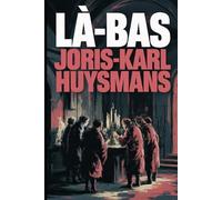 Là-Bas (Down There): A New Translation