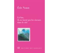 Là-bas Ils Ne Tuent Pas Les Oiseaux Dans Le Ciel (ebook)
