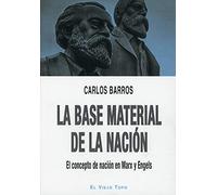 La base material de la nación. El concepto de nación en Marx y Engels.: El concepto de nación en Marx y Engels (SIN COLECCION)