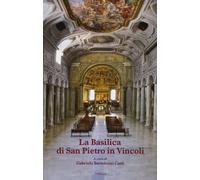 La basilica di San Pietro in Vincoli. Ediz. illustrata (Fuori Collana)