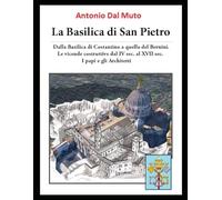 La BASILICA DI SAN PIETRO: Le Vicende Costruttive fino al XVII° secolo- Da Costantino a G.L. Bernini