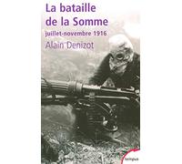 La bataille de la Somme: Juillet-novembre 1916