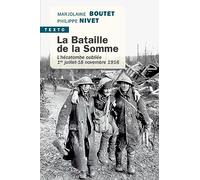 La bataille de la Somme: L'hécatombe oubliée, 1er juillet-18 novembre 1916