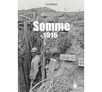 La bataille de la Somme: Somme juillet-novembre 1916