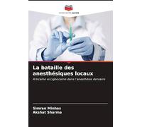 La bataille des anesthésiques locaux: Articaïne vs Lignocaïne dans l'anesthésie dentaire