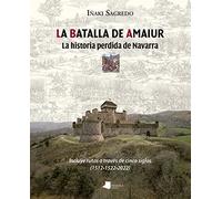 La batalla de Amaiur: La historia perdida de Navarra: 33 (Ganbara)