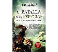 La batalla de las especias: En la muerte de Sebastián Elcano (Novela Histórica)