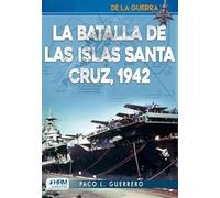 La Batalla De Las Islas Santa Cruz 1942