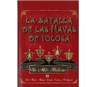 LA BATALLA DE LAS NAVAS DE TOLOSA (SIN COLECCION)