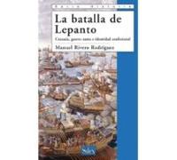 La Batalla De Lepanto: Cruzada Guerra Santa E Identidad Confesio Nal