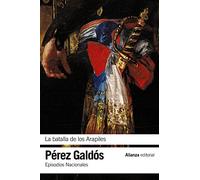 La batalla de los Arapiles: Episodios Nacionales, 10 / Primera serie (El libro de bolsillo - Bibliotecas de autor - Biblioteca Pérez Galdós - Episodios Nacionales)