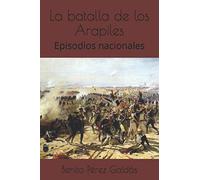 La batalla de los Arapiles: Episodios nacionales (Serie primera)