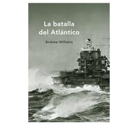 La batalla del Atlántico: 1 (Memoria Crítica)