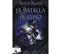 La batalla del destino (Saga de Teutoburgo 3)
