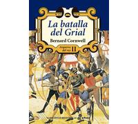La batalla del grial (II) (Narrativas Históricas)
