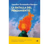 LA BATALLA DEL PENSAMIENTO; ESCUCHAR Y CONVERSAR. LEER Y ENSOÑAR. INTERRUMPIR Y CONSPIRAR: 2125 (Huellas y Señales)