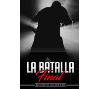 La Batalla Final
