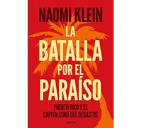 La batalla por el paraíso: Puerto Rico y el capitalismo del desastre (Estado y Sociedad)