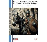 La battaglia di Campomalo e l’assedio di Milano 1036-37: Ariberto d’Intimiano, vescovo e soldato