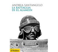 La battaglia di El Alamein (Biblioteca storica)
