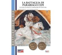 La battaglia di Parabiago 1339: la nascita delle compagnie di ventura