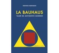 la bauhaus: taller del movimiento moderno