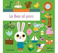 La Bea al parc. El meu primer conte interactiu (Llibres amb textures)