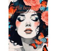 la beaute: Collection d'art a colorier