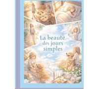 La beauté des jours simples : Livre de coloriage mignon et amusant audacieux et facile: 40 illustrations apaisantes de vie quotidienne, moments doux, ... réduire le stress pour femmes et adolescente