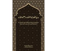 La beauté merveilleuse dans la question : Quel est le sens de la pré-éternité (al-Azal) ?