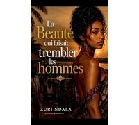 La Beauté qui faisait trembler les hommes