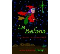 La Befana: How I Became The Christmas Witch