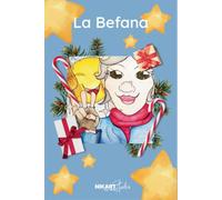 La Befana: Occhi grandi, naso all'insù, la Befana guardi anche tu! Ha una scopa e un bel sorriso, e la gioia sul suo viso! (Libri per bambini)