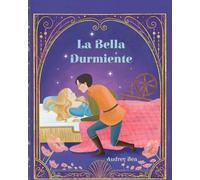 La Bella Durmiente: 4 (Cuentos de Hadas Eternos)