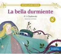 La bella durmiente: Descubre las grandes obras de la música clásica, convertidas en preciosos cuentos musicales para niños y niñas | Libro infantil ... y actividades extra. (Música para niños)