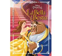 La Bella e la Bestia. Ediz. a colori (I capolavori Disney)