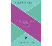 "La bella España": el teatro de Lope de Vega en la Rusia soviética y postsoviética/Veronika Ryjik. (Escena clásica)