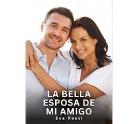 La bella esposa de mi amigo: Relatos Eróticos de Sexo para Adultos: 31