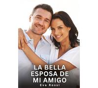La bella esposa de mi amigo: Relatos Eróticos de Sexo para Adultos: 31