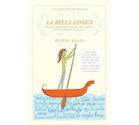 La Bella Lingua: My Love Affair with Italian, the World's Most Enchanting Language [Idioma Inglés]
