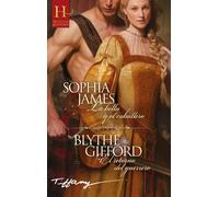 La bella y el caballero; El retorno del guerrero | Sophia James, Blythe Gifford