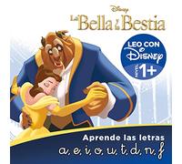 La Bella y la Bestia. Aprende las letras: a, e, i, o, u, t, d, n, f (Leo con Disney Nivel 1+): . (Aprendo con Disney)